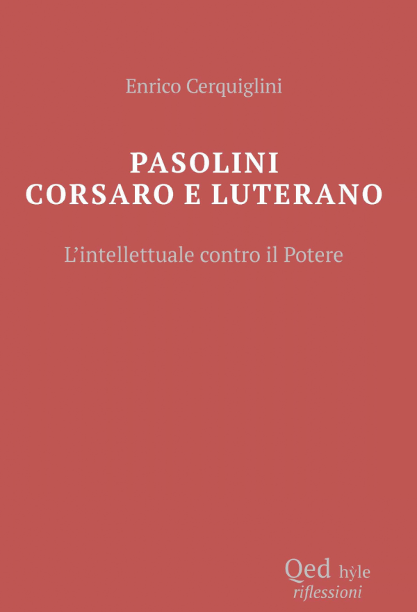Pasolini Corsaro e Luterano