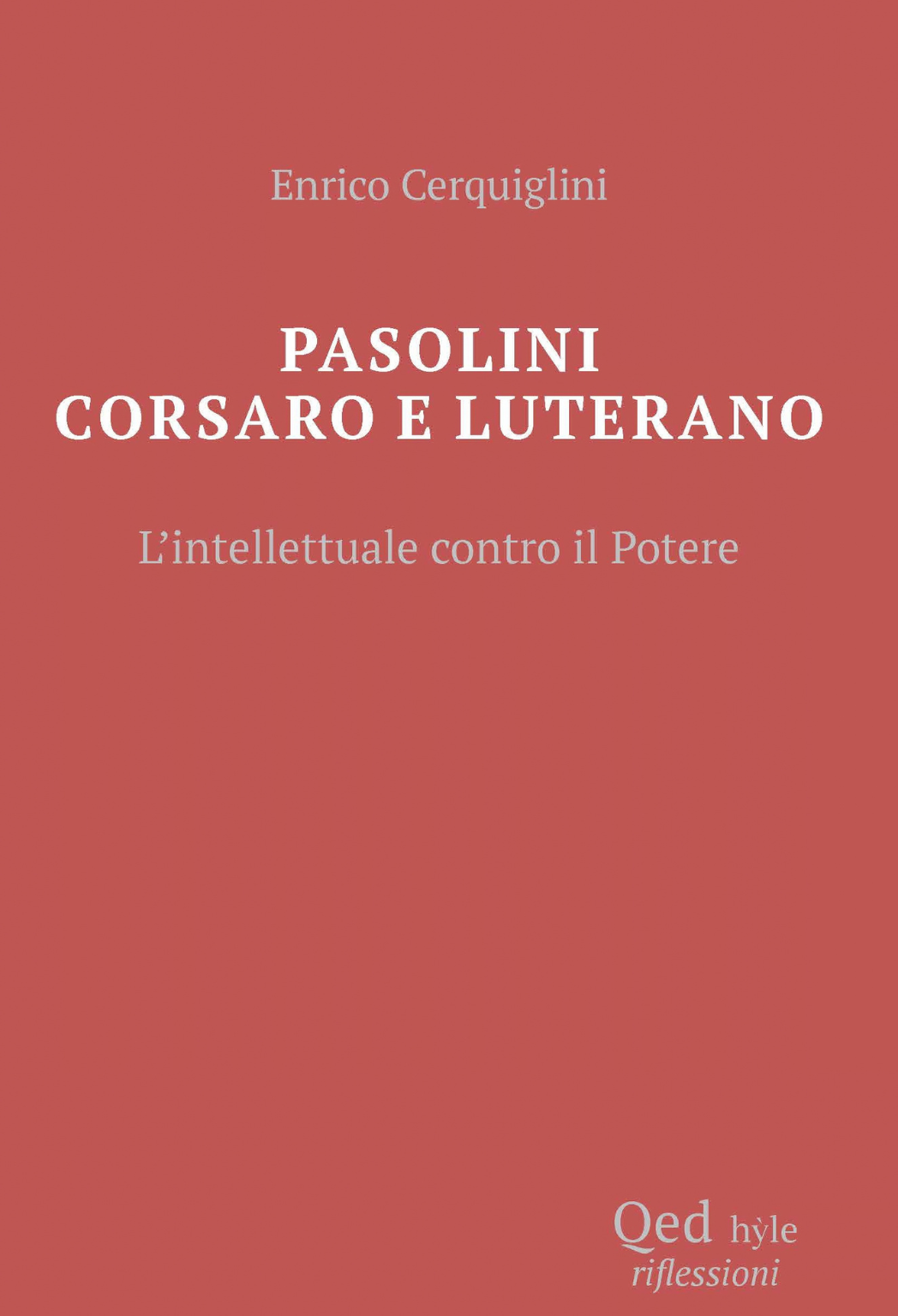 Pasolini Corsaro e Luterano
